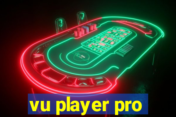 vu player pro